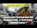 Jalan Daya Nasional ke Jalan Imam Bonjol || Suasana Jalanan kota Pontianak Sore Hari Tahun 2022