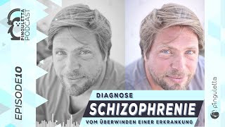 Schizophrenie - Das Erleben und Überwinden einer psychischen Erkrankung | pinguletta Podcast Ep. 10