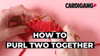 How to decrease by purling two stitches together | Cardigang