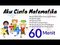 Aku Cinta Matematika||Belajar Matematika Dasar Untuk Balita 60 Menit