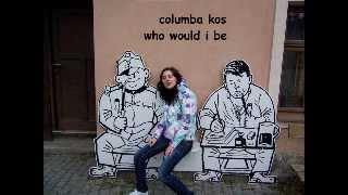 Columba Kos - Who Would I Be? - Album