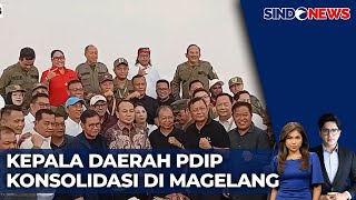 55 Kepala Daerah Kader PDIP Berkumpul di Magelang | Sindo Today | 24/02