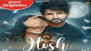 Hosh (Official hd vedio) Nikk | Mahira sharma | RoxA | lattest punjabi songs 2020 | New Punjabi song