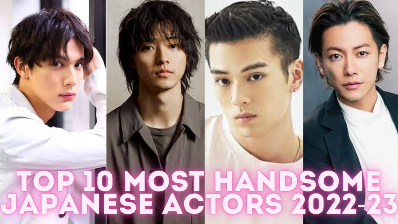 Top 10 Most Handsome Japanese Actors 2022-23 | Furukawa Yuki | Sakurada ...