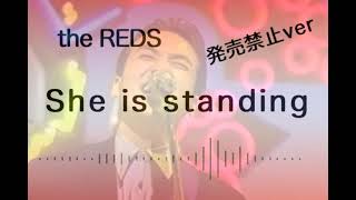 THE REDS She is standing（発禁ver）大平太一