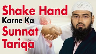 Musafa - Shake Hand Karne Ka Sunnat Tariqa Kya Hai Ek Haath Se Ya Do Haath Se By Adv. Faiz Syed
