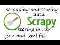 [4]WEB SCRAPING  WITH SCRAPY || [4]STORING IN CSV,json and xml file|| PYTHON IN HINDI.