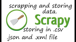 [4]WEB SCRAPING WITH SCRAPY || [4]STORING IN CSV,json and xml file|| PYTHON IN HINDI.