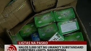 24Oras: Halos 5,000 set ng umano'y substandard Christmas Lights, nakumpiska