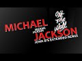 Michael Jackson - Off The Wall - John B's Extended Remix 2021