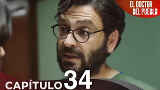 El Doctor Del Pueblo - Capitulo 34