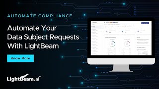 Automate Your Data Subject Requests With LightBeam