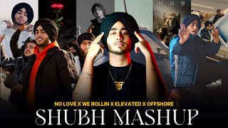 The Shubh Mashup 2024 | No Love X We Rollin X Elevated X Offshore | Deshraj & Thobaria music