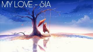 [ Lyrics + Vietsub ] My Love - Sia ( From "The Twilight Saga: Eclipse" soundtrack )
