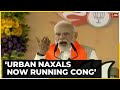 PM Modi Tears Into Congress In Bhopal Rally Says Urban Naxals Now Running Congress Party | Listen In