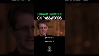 Edward Snowden on Passwords