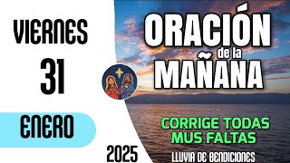 Oracion de la Mañana De Hoy Viernes 31 de Enero del 2025