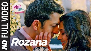Phir Se: Rozana Full Video | Mohit Chauhan | Tulsi Kumar | Kunal Kohli & Jennifer Winget