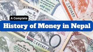 History of Nepali Money | Nepal मा पैसाको इतिहास | Bartering, मानंका,मोहर,सुकी,दाम,रुपियाँ, Esewa |