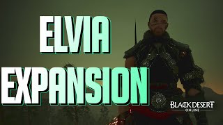 BDO - Black Deserts NEW Elvia Expansion is AMAZING!