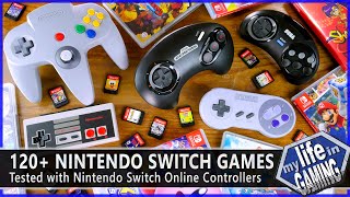 120+ Nintendo Switch Games Tested with Nintendo Switch Online Controllers / MY LIFE IN GAMING