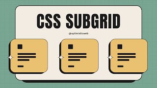 Simple CSS SUBGRID Tricks to Solve Real-Life Layout Challenges