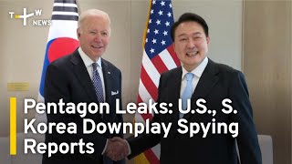 Pentagon Leaks: U.S., South Korea Downplay Spying Reports | TaiwanPlus News