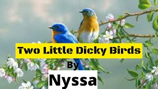Two little dicky birds by Nyssa | songs for children | nursery songs for children