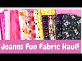 JOANNS FUN FABRIC HAUL! COME SEE!