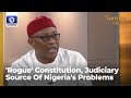 'Rogue' Constitution, Judiciary Source Of Nigeria's Problems  - Uche Onyeagocha