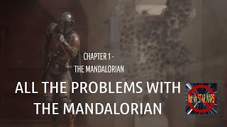 All the Problems with The Mandalorian Chapter 1 The Mandalorian