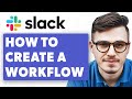 How To Create A Slack Workflow On Slack [2025 Guide]