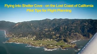 Flight Planning for SHELTER COVE on California's Lost Coast