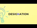 what is the meaning of the word designation