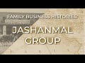 Family Business Histories: Jashanmal Group