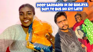 Deep Sardarni ਦੀ ਨੇ ਭੇਜਿਆ ਸੂਟ ਤੇ ਬੱਸ ਹੋ ਗਈ ਲੇਟ  || Sonu Kaur