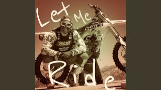 Let Me Ride