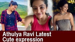 Athulya Ravi Latest Cute expression Video | Athulya Ravi
