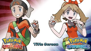 Pokémon Omega Ruby & Alpha Sapphire - Title Screen Music (HQ)