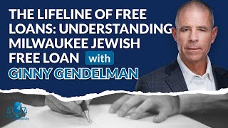 The Lifeline of Free Loans: Understanding Milwaukee Jewish Free Loan with Ginny Gendelman