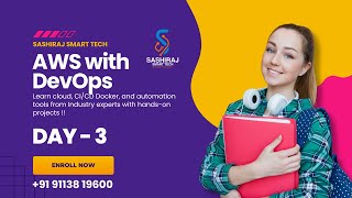 AWS with DevOps | Day- 3 | Sashiraj SmartTech | Cloud & DevOps Training
