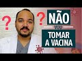 COVID-19 | “NÃO vou tomar a VACINA!!!”