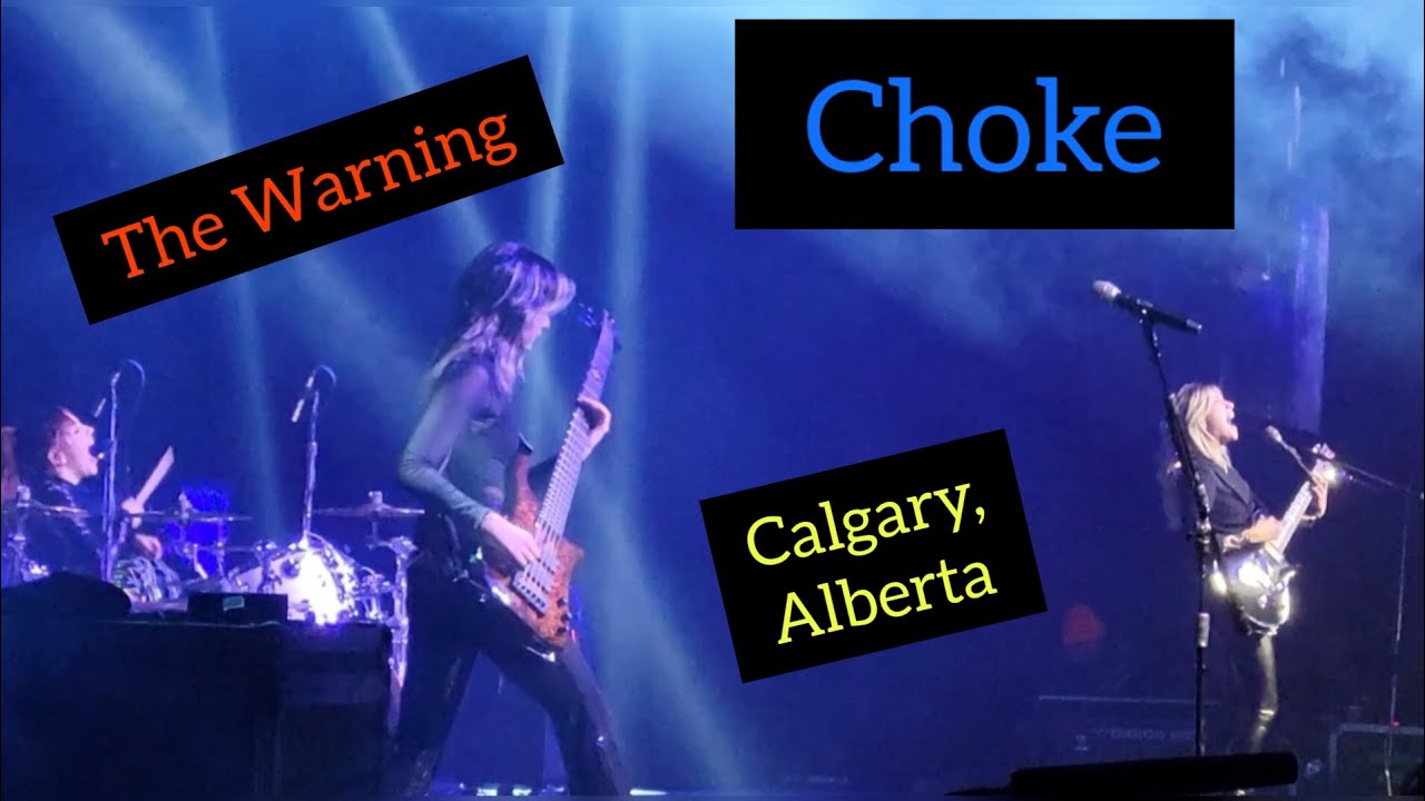 The Warning - Choke - Calgary, AB - Live - Explosions Tour - 11/11/22 ...