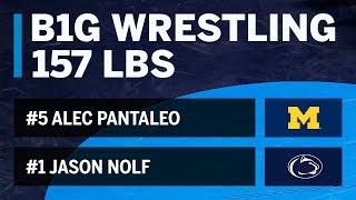 157 LBS: #5 Alec Pantaleo (Michigan) vs. #1 Jason Nolf (Penn State) | Big Ten Wrestling