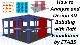 How to Analyze and Design 3D Building with Raft Foundation by ETABS