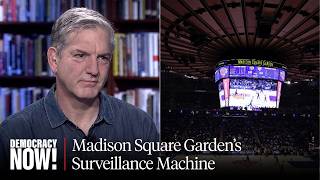 The Shocking Secrets of Madison Square Garden's Surveillance Machine