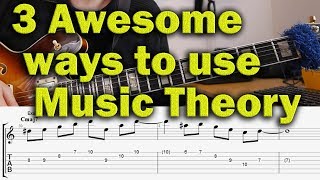 3 Awesome Ways from Music Theory to Music - Jazz Guitar Lesson
