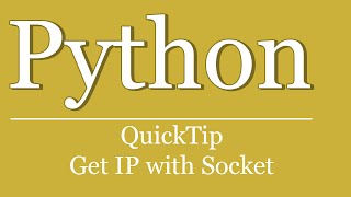 QuickTip #177 - Python Tutorial - Get IP Address with Socket | Network Details | Socket