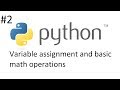 Python Tutorial 2 (Variable Assignment and Basic Math Operations)