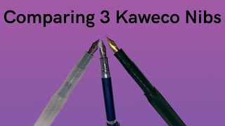 Comparing 3 Kaweco Nibs - Which one will I prefer?